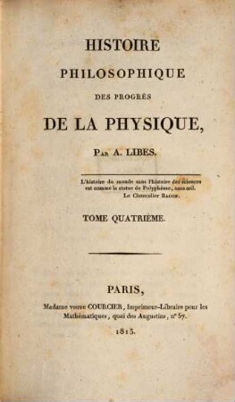 Histoire philosophique des progrès de la physique. 4, [Tableau des progrès de la physique depuis la naissance de la chimie pneumatique jusqu'à nos jours]