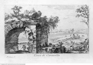 Varie vedute di Roma Antica, e Moderna Disegnate e Intagliate da Celebri Autori, Tafel [61]: Circo di Caracalla