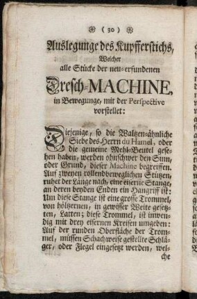 Auslegunge des Kupfferstichs, welcher alle Stücke der neu-erfundenen Dresch-Machine, in Bewegunge, mit der Perspective vorstellet.