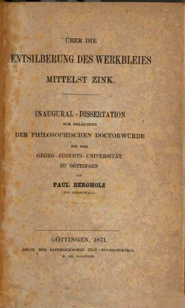 Ueber die Entsilberung des Werkbleies mittelst Zink : Inaug. Diss.
