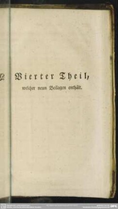 Vierter Theil, welcher neun Beilagen enthält