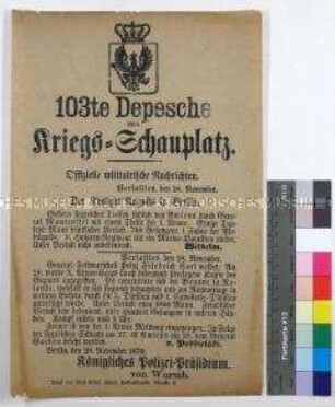 Kriegsdepesche vom Königlichen Polizei-Präsidium in Berlin über Kriegsereignisse bei Beaune-la-Rolande gegen die französische Loire-Armee und die Besetzung Amiens am 28. November 1870 während des Deutsch-Französischen Krieges
