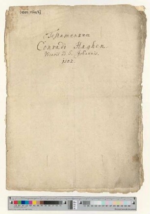 Testament des Vikars zu St. Johannis Conradus Haghen.