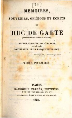 Mémoires, souvenirs, opinions et écrits du Duc de Gaëte, 1