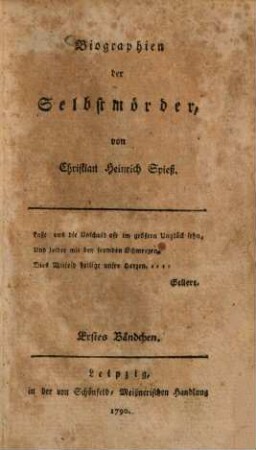 Biographien der Selbstmörder. 1. (1790). - 248 S. : 1 Ill.