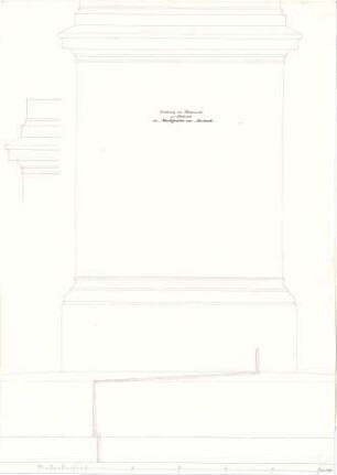 Gärtner, Friedrich von; Bildsäule des Markgrafen von Ansbach - Postament (Ansicht, Detail, Schnitt)