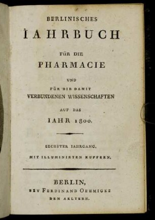 6: Berlinisches Jahrbuch für die Pharmacie und für die damit verbundenen Wissenschaften