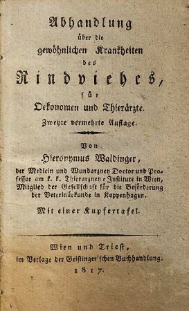 Abhandlung ueber die gewöhnlichen Krankheiten des Rindviehes, fuer Oekonomen und Thierärzte