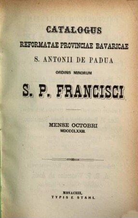Catalogus Ordinis Fratrum Minorum Provinciae Bavariae S. Antonii de Padua, 1873, Okt.