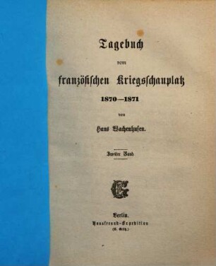 Tagebuch vom französischen Kriegsschauplatz 1870-1871, 2