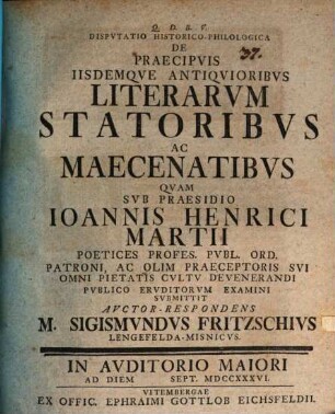 Disp. hist. philol. de praecipuis iisdemque antiquioribus literarum statoribus ac maecenatibus