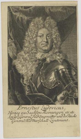 Bildnis des Ernestus Ludovicus, Herzog zu Sachsen=Meiningen