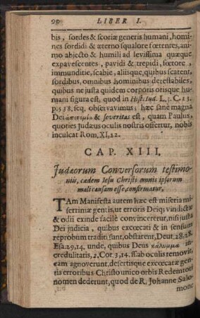 Cap. XIII. Judaeorum Conversorum testimoniis, caese, Iesu Christi omnis ipsorum mali causam esse, confirmatur