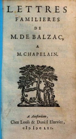 Lettres familières de M. de Balzac à M. Chapelain