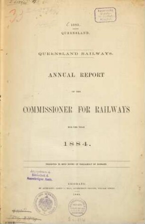 Annual report of the Commissioner for Railways for the year ... : presented to both Houses of Parliament by Command. 1884 (1885)