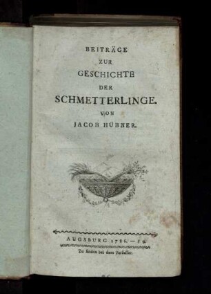 [Bd. 1]: Beiträge zur Geschichte der Schmetterlinge. [Bd. 1]