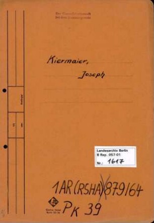 Personenheft Joseph (Sepp) Kiermeier (*21.12.1897), Kriminalinspektor und SS-Sturmbannführer