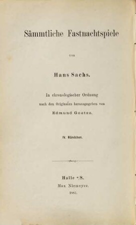 Sämmtliche Fastnachtsspiele : in chronologischer Ordnung nach den Originalen, 4. Elf Fastnachtspiele aus den Jahren 1552 und 1553