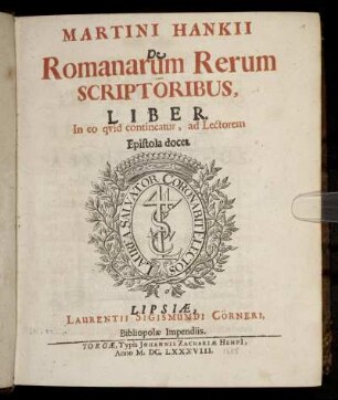 [1]: Martini Hankii De Romanarum Rerum Scriptoribus. [1]