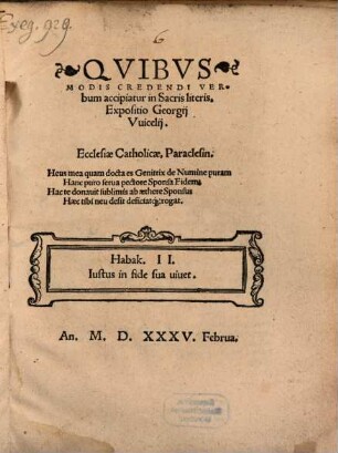 Qvibvs Modis Credendi Verbum accipiatur in Sacris literis, Expositio Georgij Vuicelij