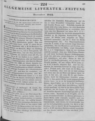 Übersicht der seit 1840 erschienenen vorzüglichsten Schriften über deutsche Literaturgeschichte. (Fortsetzung von Nr. 223) Rezensiert wird: Laube, H.: Geschichte der deutschen Literatur. Bd. 1-4. Stuttgart: Hallberger 1839-40