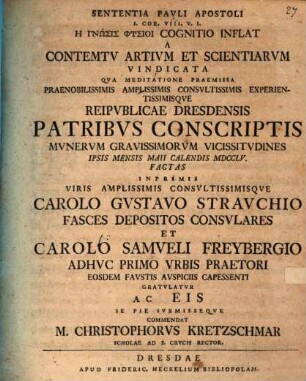 Sententia Pauli apost. 1 Cor. VIII, 1.: Hē gnōsis physioi, cognitio inflat, a contemtu artium et scientiarum vindicata