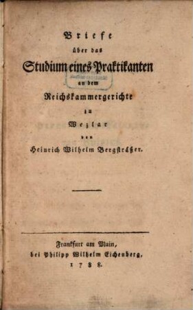 Briefe über das Studium eines Praktikanten an dem Reichskammergerichte zu Wezlar