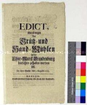 Edikt von Friedrich Wilhelm I. König in Preußen betreffend Einrichtung und Betrieb verschiedener Mühlen in der Kurmark Brandenburg