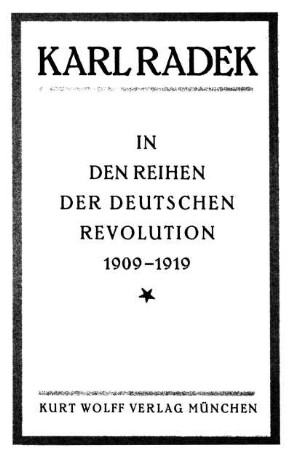 In den Reihen der deutschen Revolution 1909 - 1919 : gesammelte Aufsätze und Abhandlungen