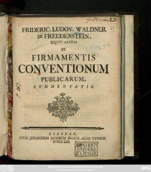 Frideric. Ludov. Waldner De Freudenstein, Equit. Alstai De Firmamentis Conventionum Publicarum, Commentatio
