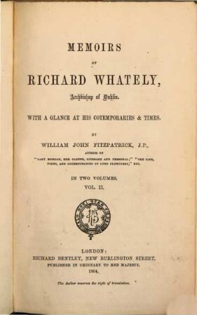 Memoirs of Richard Whately, Archbishop of Dublin : With a Glance at his Cotemporaries & Times. In 2 Volumes. II