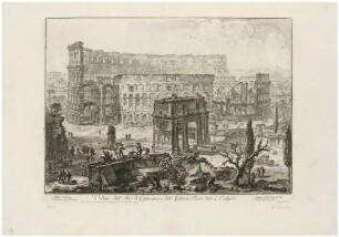 Veduta dell'Arco di Costantino, e dell’Anfiteatro Flavio detto il Colosseo (Ansicht des Konstantinsbogens und des Kolosseums), aus der Folge "Vedute di Roma"