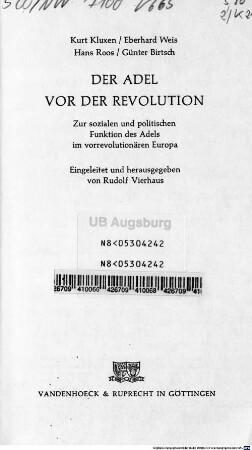 Der Adel vor der Revolution : zur sozialen und politischen Funktion des Adels im vorrevolutionären Europa