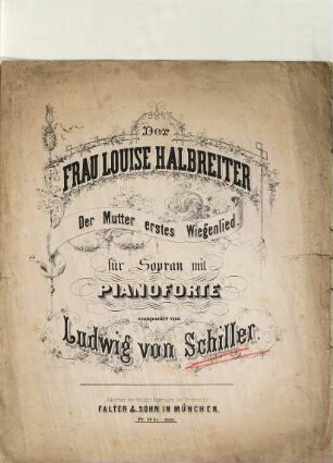 Der Mutter erstes Wiegenlied : für Sopran mit Pianoforte ; der Frau Louise Halbreiter