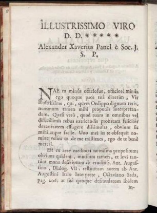 Illustrissimo Viro D. D. ***** Alexander Xaverius Panel è Soc. J. S. P. = Al ExcMo. Señor ***** Alexandro Xavier Panel de la C. de J.