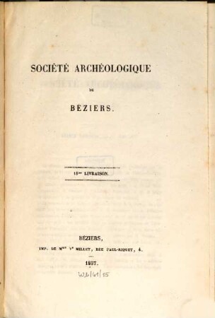 Bulletin de la Société Archéologique de Béziers. 16. 1857