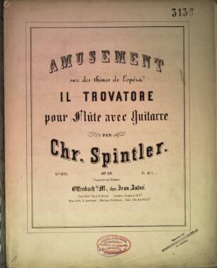 Amusement sur des thèmes de l'opéra Il trovatore : pour flûte eavec guitarre ; op. 83