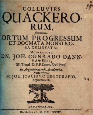 Colluvies Quackerorum, secundum ortum, progressum et dogmata monstrosa delineata