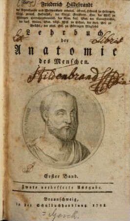 Friederich Hildebrandt der Arzneikunde und Weltweisheit ordentl. öffentl. Lehrers zu Erlangen ... Lehrbuch der Anatomie des Menschen, 1