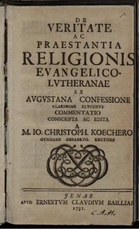 De Veritate Ac Praestantia Religionis Evangelico-Lutheranae Ex Augustana Confessione Clarissime Elucente Commentatio
