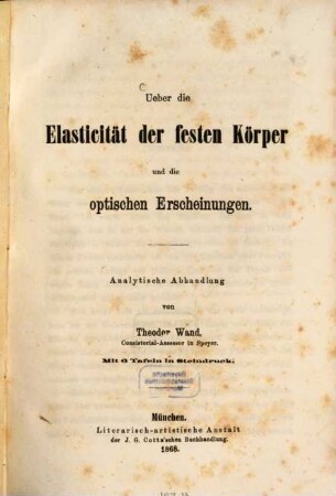 Ueber die Elasticität der festen Körper und die optischen Erscheinungen : analytische Abhandlung