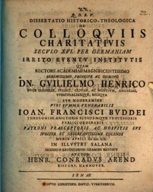 Diss. hist. theol. de colloquiis charitativis seculo XVI. per Germaniam irrito eventu institutis