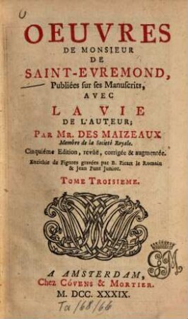 Oeuvres de Monsieur de Saint-Évremond : publiées sur ses manuscripts, avec la vie de l'auteur. 3