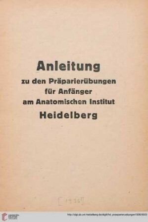 Anleitung zu den Präparierübungen für Anfänger am Anatomischen Institut Heidelberg