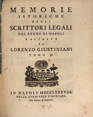 Memorie Istoriche Degli Scrittori Legali Del Regno Di Napoli, 3