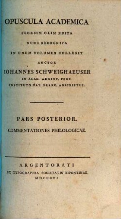 Opuscula academica : scorsim illim edita, nunc recognita in unum volumen. [2]. Commentationes philol. - 1806