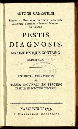 Antonii Canestrini Philos. Et Medicinae Doctoris, ... Pestis Diagnosis, Maxime Ex Eius Contagio Haurienda