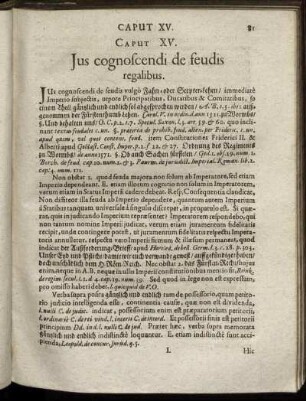Caput XV. [ - ] Caput XXIII.; Jus cognoscendi de feudis regalibus; De Banno Imperiali; De venia ætatis, restitutione famæ, & Legitimatione; De absolutione ...
