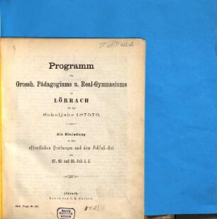 Programm des Grossh. Pädagogiums und Real-Gymnasiums zu Lörrach : für das Schuljahr .... 1875/76