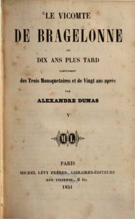 Le Vicomte de Bragelonne, ou Dix Ans plus tard : Complément des trois Mousquetaires et de Vingt Ans après, 5